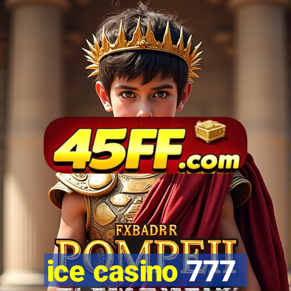 ice casino 777